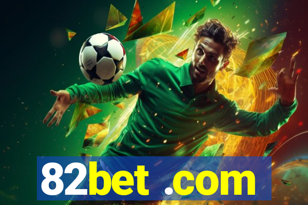 82bet .com